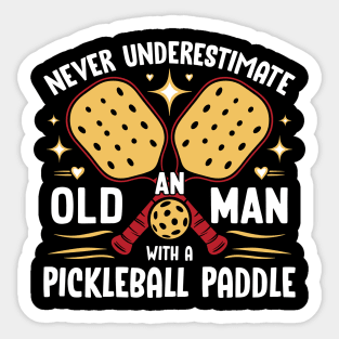 Never Underestimate An Old Man With a Pickleball Paddle Sticker